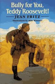 Cover of Bully for you, Teddy Roosevelt! by Jean Fritz
