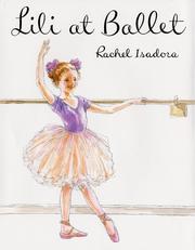 Front cover of Lili at ballet by Rachel Isadora