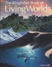 Front cover of The Kingfisher Book of Living Worlds by Clive Gifford