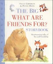 Front cover of The Big What Are Friends For? Storybook by Sally Grindley