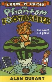 Front cover of Phantom Footballer (Leggs United) by Alan Durant
