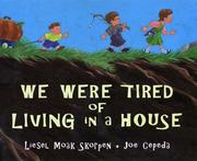 Front cover of We were tired of living in a house by Liesel Moak Skorpen