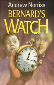 Cover of Bernard's Watch by Andrew Norriss