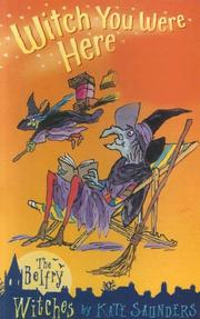 Cover of Witch You Were Here by Kate Saunders