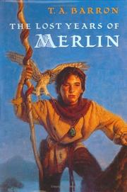 Front cover of The Lost Years of Merlin by T. A. Barron