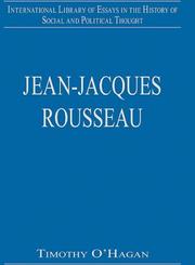 Front cover of Jean-Jacques Rousseau (International Library of Essays in the History of Social and Political Thought) by Timothy O'Hagan