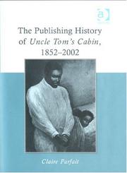 Cover of The publishing history of Uncle Tom's cabin, 1852-2002 by Claire Parfait