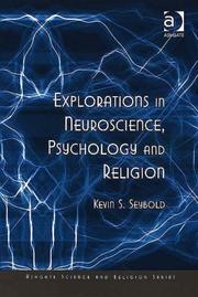 Front cover of Explorations in Neuroscience, Psychology and Religion by Kevin S. Seybold