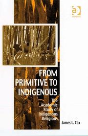Front cover of From Primitive to Indigenous (Vitality of Indigenous Religions Series) by Cox, James L.