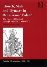 Cover of Church, State and Dynasty in Renaissance Poland (Catholic Christendom, 1300-1700) by Natalia Nowakowska