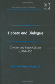 Cover of Debate and Dialogue (Ashgate New Critical Thinking in Religion, Theology and Biblical Studies) by Maijastina Kahlos