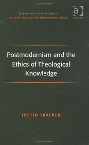 Cover of Postmodernism and the Ethics of Theological Knowledge (Ashgate New Critical Thinking in Religion, Theology, and Biblical Studies) by Justin Thacker