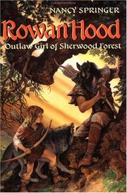 Front cover of Rowan Hood, Outlaw Girl of Sherwood Forest (Rowan Hood #1) by Nancy Springer