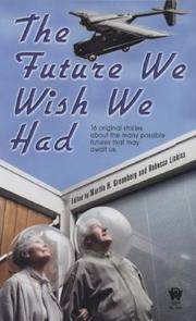 Cover of The Future We Wish We Had by Martin H. Greenberg