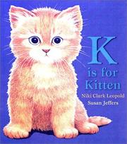 Front cover of K is for kitten by Nikia Speliakos Clark Leopold