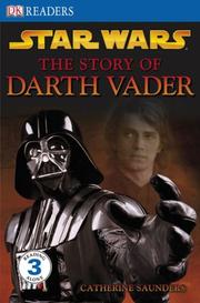 Front cover of The Story of Darth Vader by Catherine Saunders