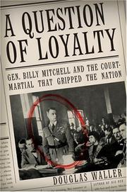 Front cover of A Question of Loyalty by Douglas C. Waller