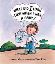 Front cover of What did I look like when I was a baby? by Jeanne Willis
