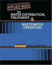 Front cover of Applied Math for Water Distribution, Treatment, and Wastewater Operators by James Gates