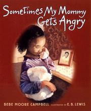 Cover of Sometimes my mommy gets angry by Bebe Moore Campbell