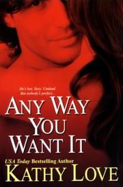 Front cover of Any Way You Want It by Kathy Love