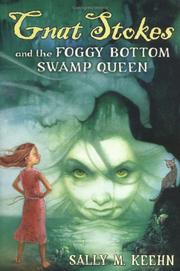 Cover of Gnat Stokes and the Foggy Bottom Swamp Queen by Sally M. Keehn