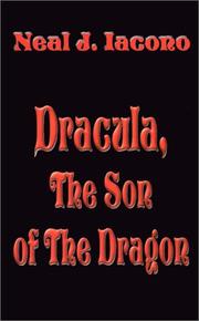 Front cover of Dracula, the Son of the Dragon by Neal J. Iacono