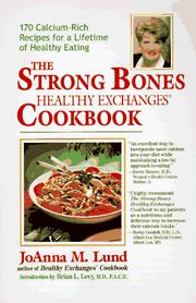 Front cover of The strong bones healthy exchanges cookbook by JoAnna M. Lund