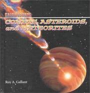 Front cover of Comets, Asteroids,  and Meteorites (Kaleidoscope: Space) by Roy A. Gallant