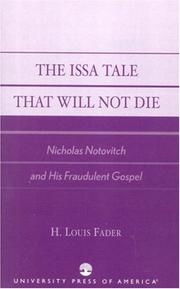 Cover of The Issa Tale That Will Not Die, Nicholas Notovitch and His Fraudulent Gospel by H. Louis Fader