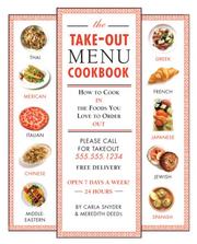 Cover of The Take-Out Menu Cookbook: How To Cook The Foods In You Love To Eat Out by Meredith Deeds
