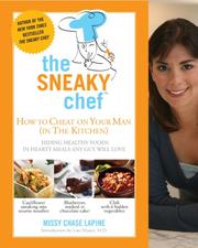 Front cover of Sneaky Chef: How to Cheat on Your Man (In the Kitchen!) by Missy Chase Lapine