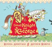Front cover of Small Knight and George by Ronda Armitage