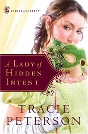 Front cover of A Lady of Hidden Intent (Ladies of Liberty, Book 2) by Tracie Peterson
