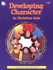 Front cover of Developing character in christian kids by Linda Karges-Bone