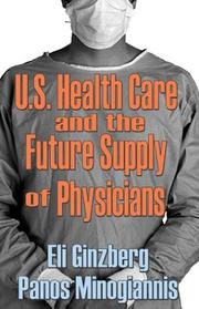 Front cover of U.S. health care and the future supply of physicians by Eli Ginzberg
