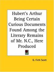 Front cover of Hubert's Arthur Being Certain Curious Documents Found Among the Literary Remains of Mr. N.C., Here Produced by Prospero