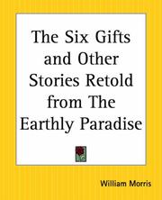 Front cover of The Six Gifts And Other Stories Retold From The Earthly Paradise by William Morris