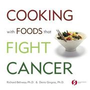 Front cover of Cooking with foods that fight cancer by Richard Beliveau