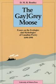 Front cover of The gay/grey moose by D. M. R. Bentley