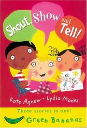 Front cover of Shout, Show And Tell (Bananas) by Kate Agnew