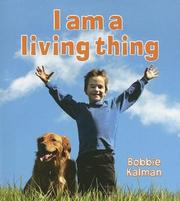 Front cover of I Am a Living Thing (Introducing Living Things) by Bobbie Kalman