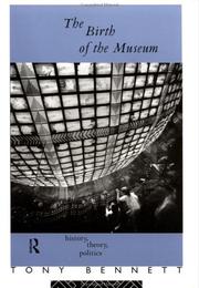 Front cover of The birth of the museum by Tony Bennett