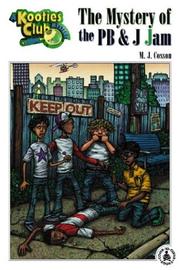 Front cover of Mystery of the Pb & J Jam (Cover-to-Cover Chapter Books: Kooties Club) by M. J. Cosson