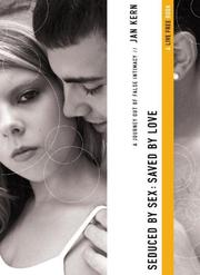 Cover of Seduced by Sex, Saved by Love by Jan Kern