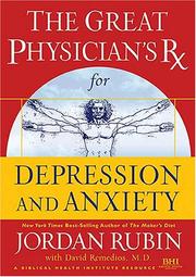 Front cover of The great physician's RX for depression and anxiety by Jordan Rubin