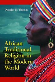 Front cover of African Traditional Religion In The Modern World by Douglas E. Thomas