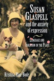 Front cover of Susan Glaspell and the Anxiety of Expression by Kristina Hinz-bode