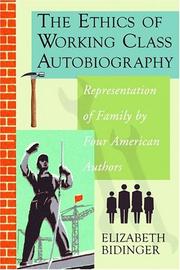 Front cover of The Ethics of Working Class Autobiography by Elizabeth Bidinger