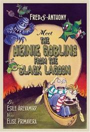 Front cover of Fred & Anthony Meet the Heinie Goblins from the Black Lagoon (Fred and Anthony) by Elise Primavera
